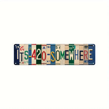 "Its 420 Somewhere"