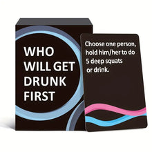 Who Will Get Drunk First - Drinking Game