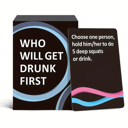 Who Will Get Drunk First - Drinking Game